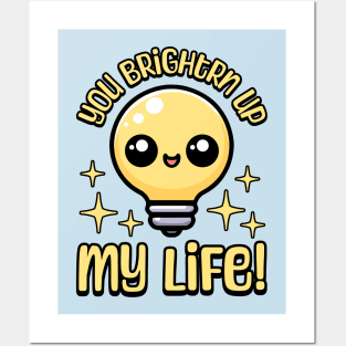 You Brighten Up My Life! Cute Light Bulb Pun Posters and Art